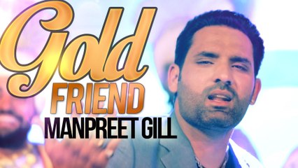 Manpreet Gill _ Gold Friend _ Aah Chak 2015