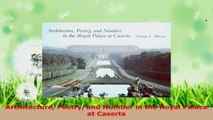 Read  Architecture Poetry and Number in the Royal Palace at Caserta EBooks Online
