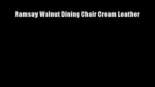 Ramsay Walnut Dining Chair Cream Leather