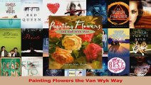 PDF Download  Painting Flowers the Van Wyk Way PDF Full Ebook