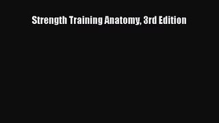Strength Training Anatomy 3rd Edition [PDF] Full Ebook