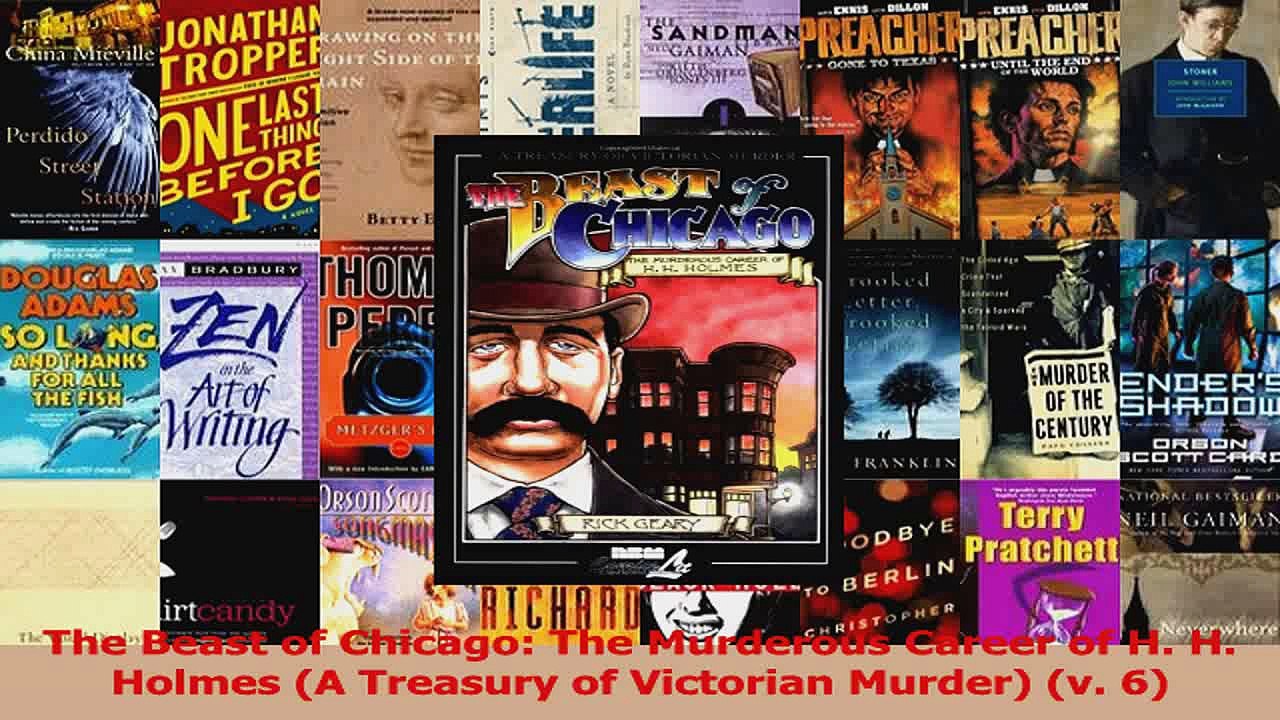 PDF Download  The Beast of Chicago The Murderous Career of H H Holmes A Treasury of Victorian PDF Online