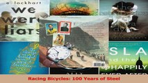PDF Download  Racing Bicycles 100 Years of Steel PDF Online