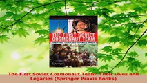 PDF Download  The First Soviet Cosmonaut Team Their Lives and Legacies Springer Praxis Books Download Full Ebook