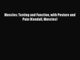 Muscles: Testing and Function with Posture and Pain (Kendall Muscles) [Read] Online