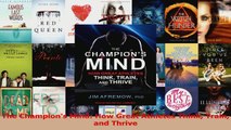 PDF Download  The Champions Mind How Great Athletes Think Train and Thrive Download Online