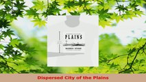 Read  Dispersed City of the Plains EBooks Online