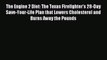 The Engine 2 Diet: The Texas Firefighter's 28-Day Save-Your-Life Plan that Lowers Cholesterol