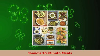 Download  Jamies 15Minute Meals PDF Free