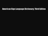 American Sign Language Dictionary Third Edition [Download] Full Ebook