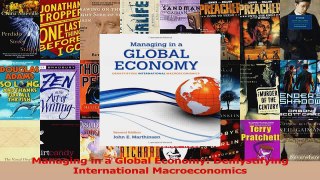 PDF Download  Managing in a Global Economy Demystifying International Macroeconomics Download Full Ebook