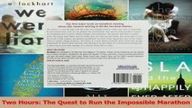 PDF Download  Two Hours The Quest to Run the Impossible Marathon PDF Online