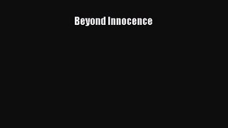 PDF Download Beyond Innocence PDF Online