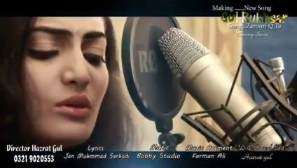 Making New Song Zaroori Q Ta Singer Gul Rukhsar