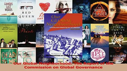PDF Download  Our Global Neighborhood The Report of the Commission on Global Governance PDF Full Ebook