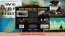 PDF Download  Drag Racing Fuel Altereds Photo Archive From Flatheads to Outlaws Read Online