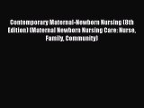 Contemporary Maternal-Newborn Nursing (8th Edition) (Maternal Newborn Nursing Care: Nurse Family