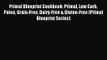 Primal Blueprint Cookbook: Primal Low Carb Paleo Grain-Free Dairy-Free & Gluten-Free (Primal