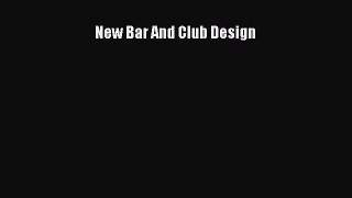PDF Download New Bar And Club Design Download Full Ebook