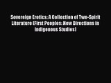 PDF Download Sovereign Erotics: A Collection of Two-Spirit Literature (First Peoples: New Directions