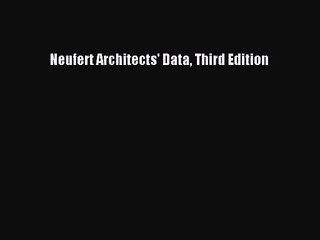 PDF Download Neufert Architects' Data Third Edition Download Full Ebook
