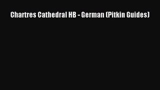 PDF Download Chartres Cathedral HB - German (Pitkin Guides) PDF Full Ebook