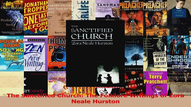 PDF Download The Sanctified Church The Folklore Writings of Zora Neale Hurston Download Full Ebook