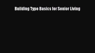 PDF Download Building Type Basics for Senior Living PDF Online