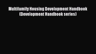 PDF Download Multifamily Housing Development Handbook (Development Handbook series) PDF Online