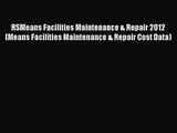 PDF Download RSMeans Facilities Maintenance & Repair 2012 (Means Facilities Maintenance & Repair