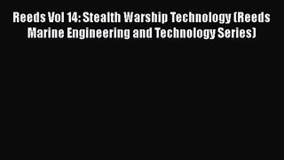 PDF Download Reeds Vol 14: Stealth Warship Technology (Reeds Marine Engineering and Technology