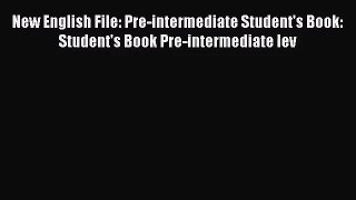 New English File: Pre-intermediate Student's Book: Student's Book Pre-intermediate lev [PDF