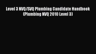 Level 3 NVQ/SVQ Plumbing Candidate Handbook (Plumbing NVQ 2010 Level 3) [Download] Full Ebook