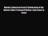 Martha's American Food: A Celebration of Our Nation's Most Treasured Dishes from Coast to Coast