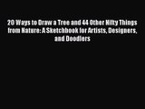 20 Ways to Draw a Tree and 44 Other Nifty Things from Nature: A Sketchbook for Artists Designers