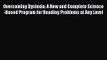 Overcoming Dyslexia: A New and Complete Science-Based Program for Reading Problems at Any Level