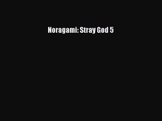 Noragami: Stray God 5 [Download] Online