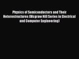 PDF Download Physics of Semiconductors and Their Heterostructures (Mcgraw Hill Series in Electrical