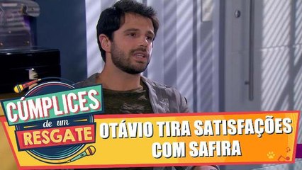 Otávio tira satisfações com Safira