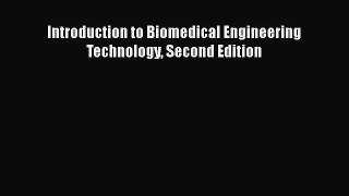 PDF Download Introduction to Biomedical Engineering Technology Second Edition PDF Full Ebook