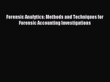 Read Forensic Analytics: Methods and Techniques for Forensic Accounting Investigations Ebook