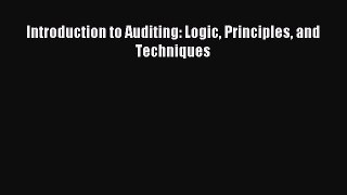 Read Introduction to Auditing: Logic Principles and Techniques Ebook Free