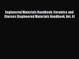 PDF Download Engineered Materials Handbook: Ceramics and Glasses (Engineered Materials Handbook