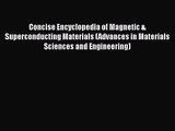 PDF Download Concise Encyclopedia of Magnetic & Superconducting Materials (Advances in Materials