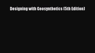 PDF Download Designing with Geosynthetics (5th Edition) Read Full Ebook