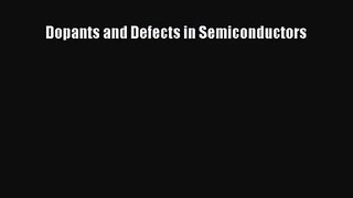 PDF Download Dopants and Defects in Semiconductors Read Full Ebook