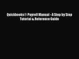 Download Quickbooks® Payroll Manual - A Step by Step Tutorial & Reference Guide PDF Online