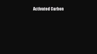 PDF Download Activated Carbon Download Full Ebook