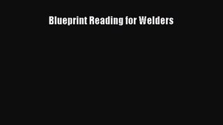 PDF Download Blueprint Reading for Welders PDF Online