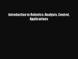 PDF Download Introduction to Robotics: Analysis Control Applications Download Online